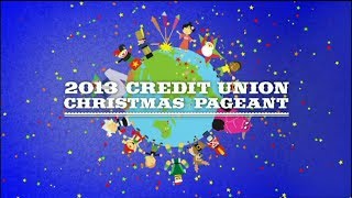 2013 Credit Union Christmas Pageant [upl. by Bank]