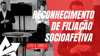 DIREITO DE FAMÍLIA Reconhecimento de filiação socioafetiva [upl. by Leirraj]