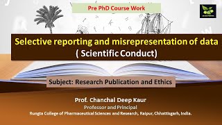 Selective reporting and misrepresentation of data  Scientific Conduct [upl. by Neesay]