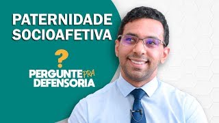 Paternidade socioafetiva O que é Como fazer o reconhecimento [upl. by Whiffen540]